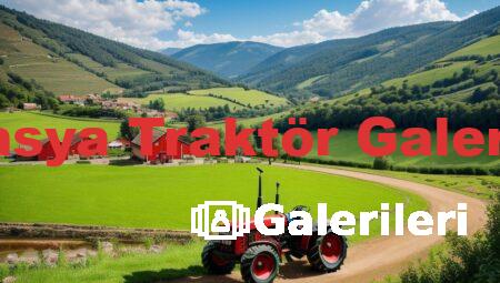 Amasya Traktör Galerileri