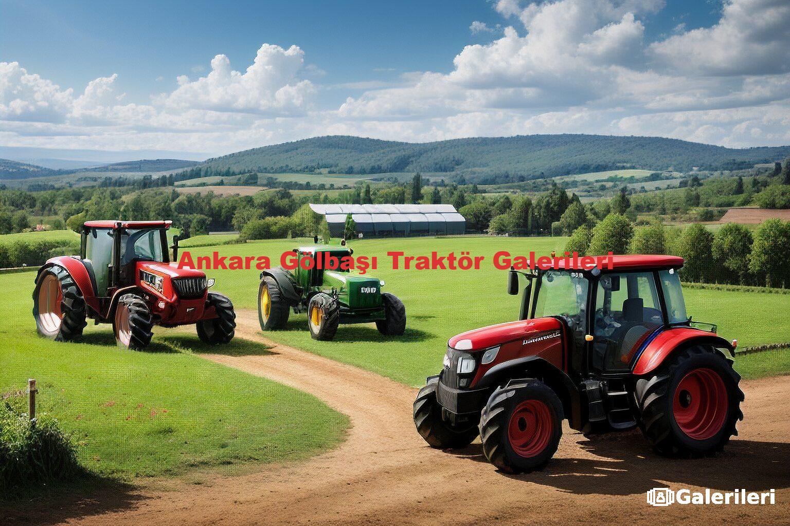 Ankara Gölbaşı Traktör Galerileri
