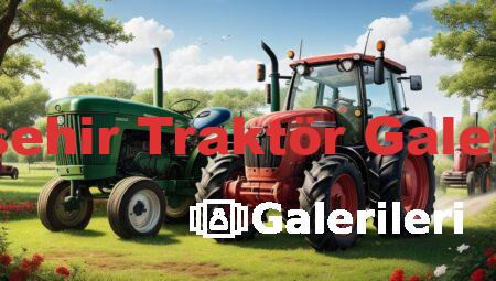 Beyşehir Traktör Galerileri