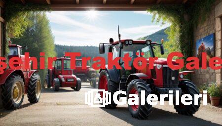 Eskişehir Traktör Galerileri