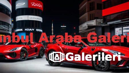 İstanbul Araba Galerileri