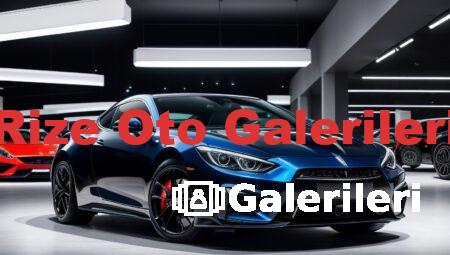 Rize Oto Galerileri
