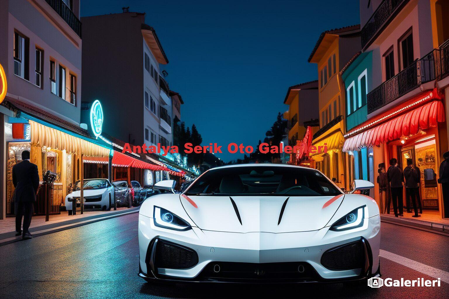 Antalya Serik Oto Galerileri