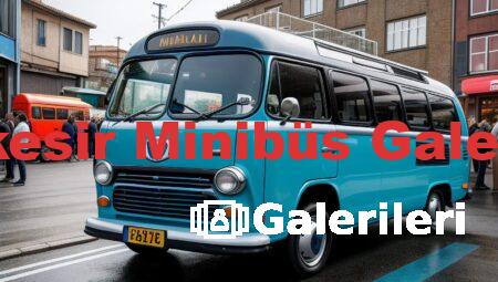 Balıkesir Minibüs Galerileri