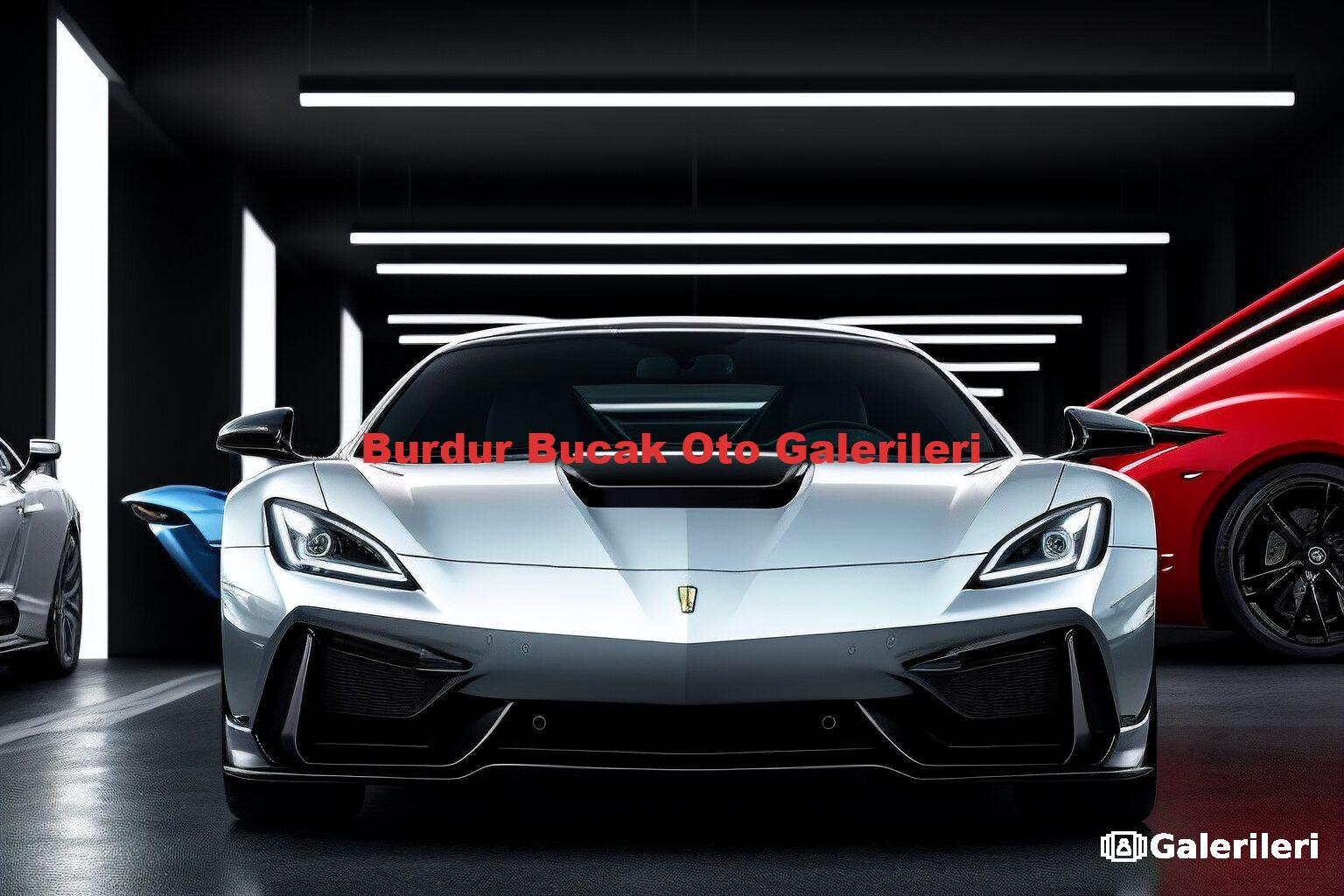 Burdur Bucak Oto Galerileri