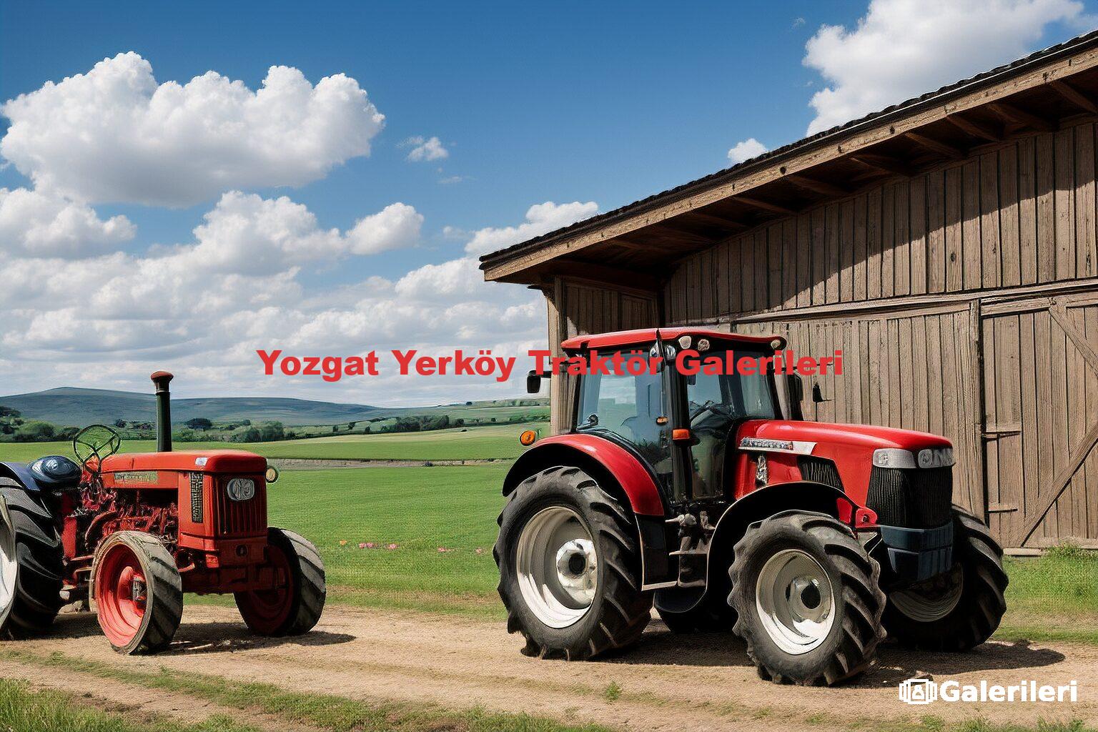 Yozgat Yerköy Traktör Galerileri