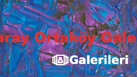 Aksaray Ortaköy Galerileri