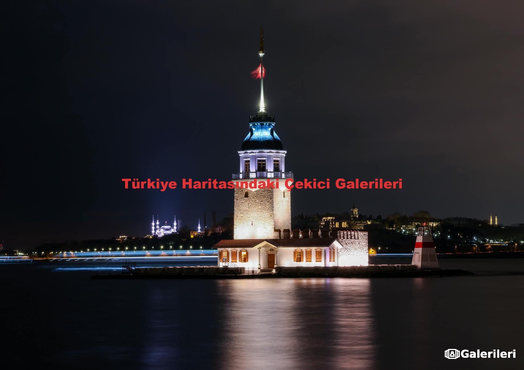Türkiye Haritasındaki Çekici Galerileri
