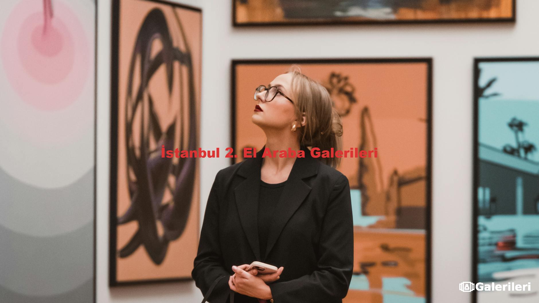 İstanbul 2. El Araba Galerileri