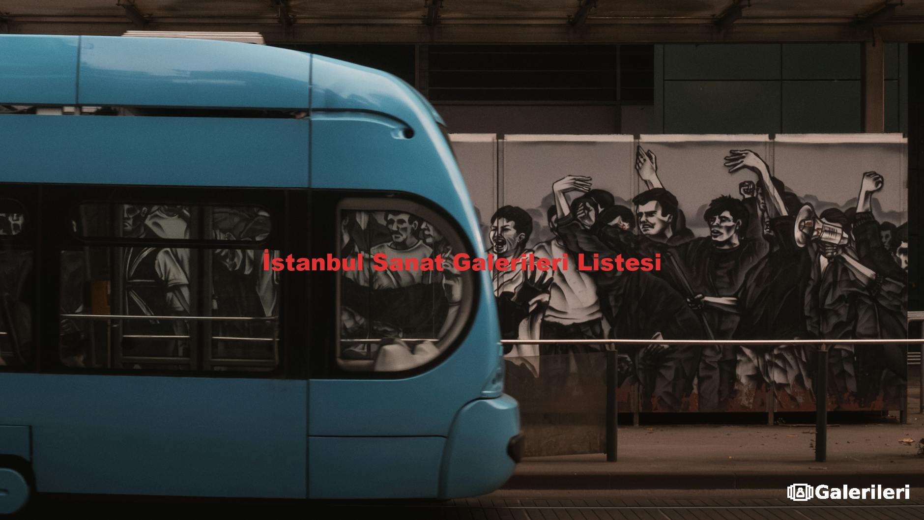İstanbul Sanat Galerileri Listesi