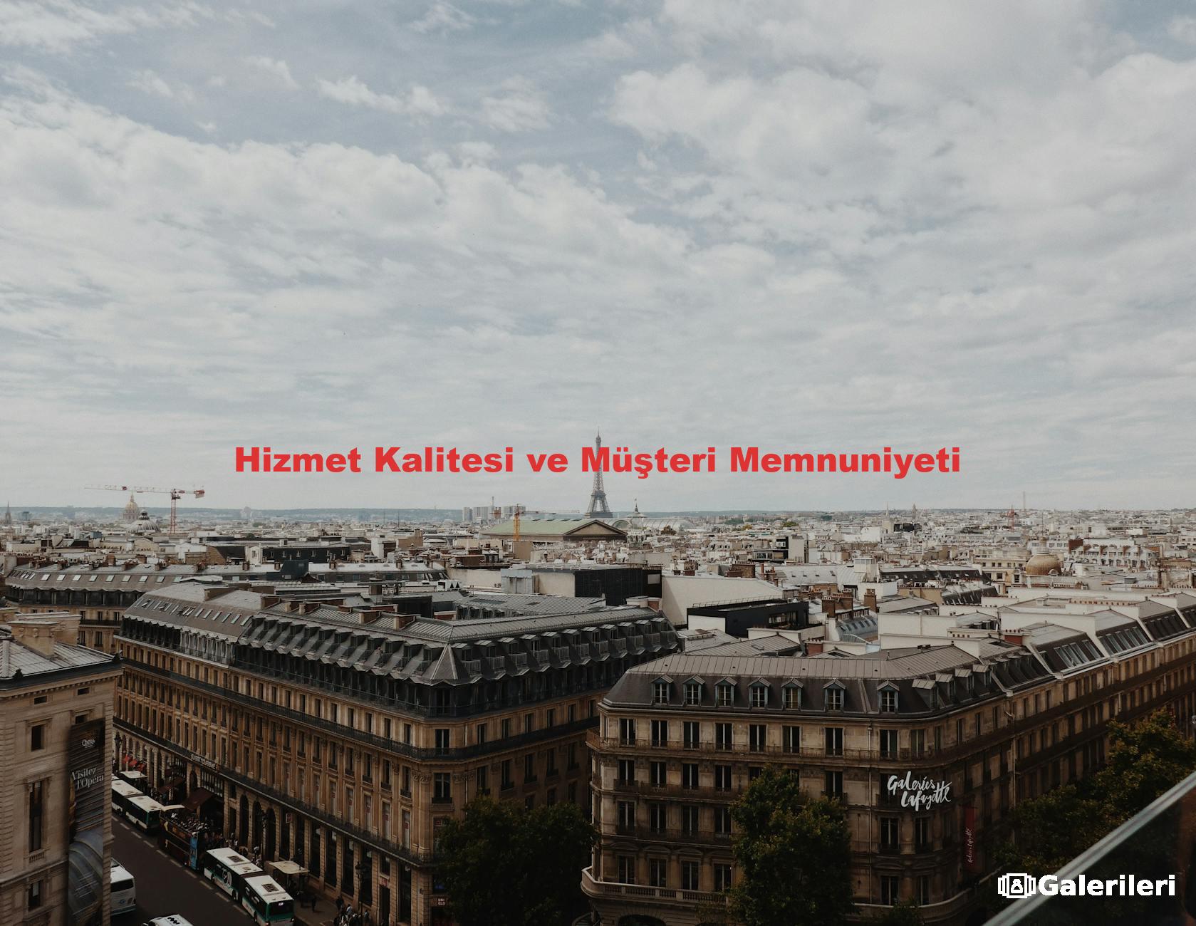 Hizmet Kalitesi ve Müşteri Memnuniyeti